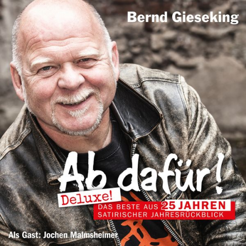 Bernd Gieseking - Ab dafür! Deluxe!