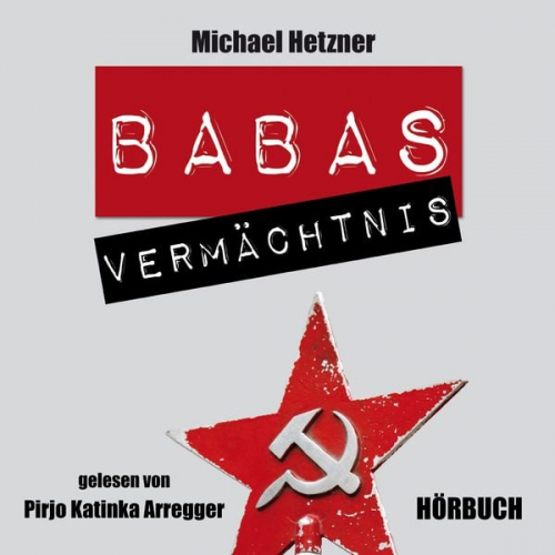 Michael Hetzner - Babas Vermächtnis