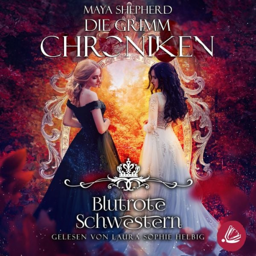 Maya Shepherd - Die Grimm-Chroniken 21 – Blutrote Schwestern