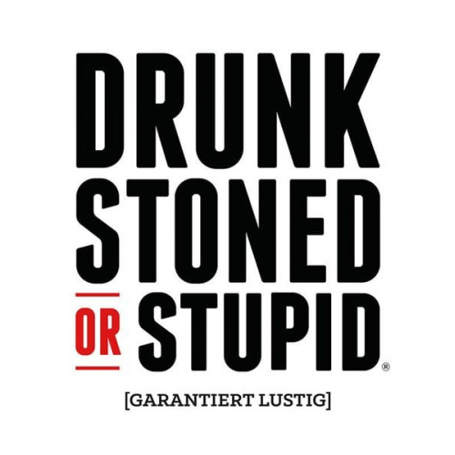 Cojones Production - Drunk, Stoned or Stupid