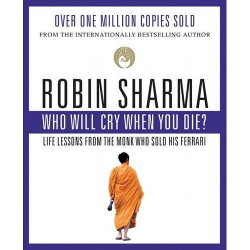 Robin Sharma - Who Will Cry When You Die?