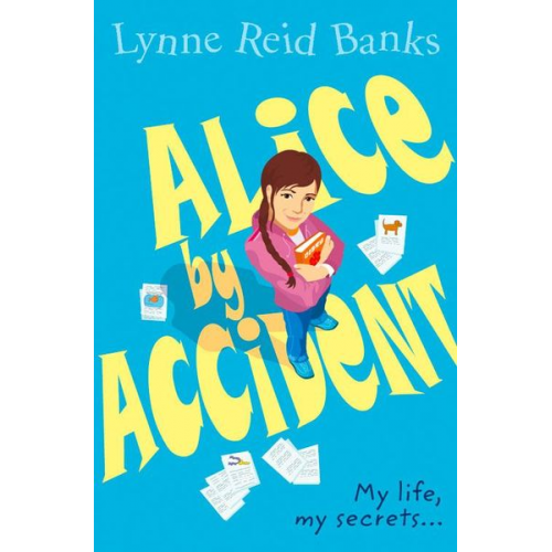 Lynne Reid Banks - Alice By Accident