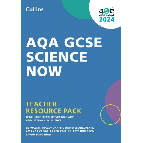 Amanda Clegg David Shakespeare Ed Walsh Karen Collins Pete Robinson - AQA GCSE Science Now Teacher Resource Pack