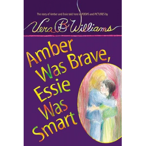 Vera B. Williams - Amber Was Brave, Essie Was Smart