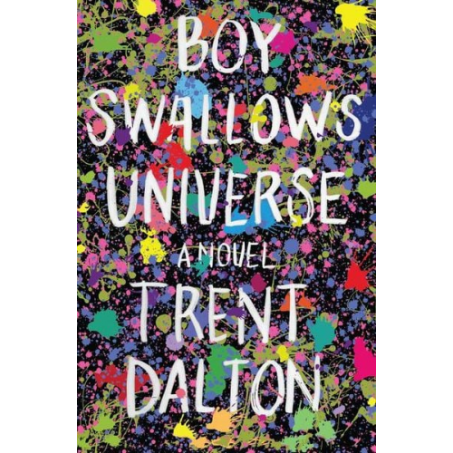 Trent Dalton - Boy Swallows Universe