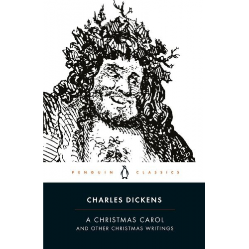 Charles Dickens - A Christmas Carol and Other Christmas Writings