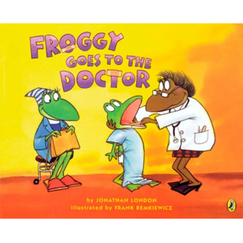 Jonathan London - Froggy Goes to the Doctor