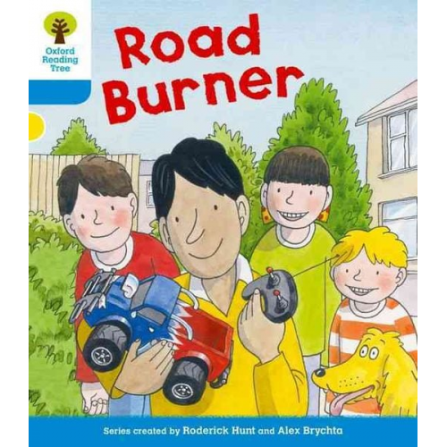 Paul Shipton Roderick Hunt - Oxford Reading Tree: Level 3 More a Decode and Develop Road Burner