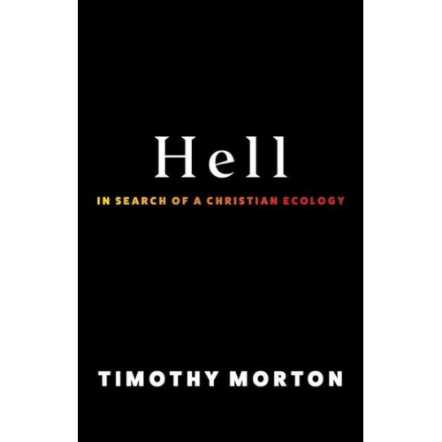 Timothy Morton - Hell