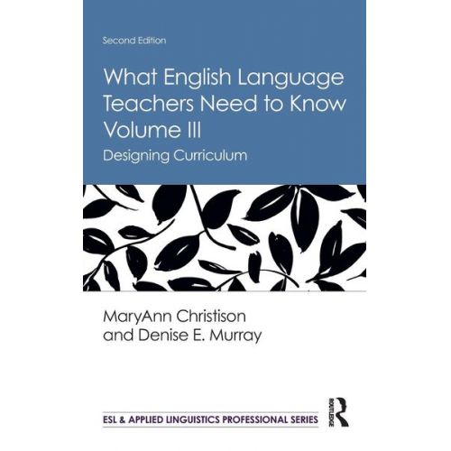 MaryAnn Christison Denise E. Murray - What English Language Teachers Need to Know Volume III