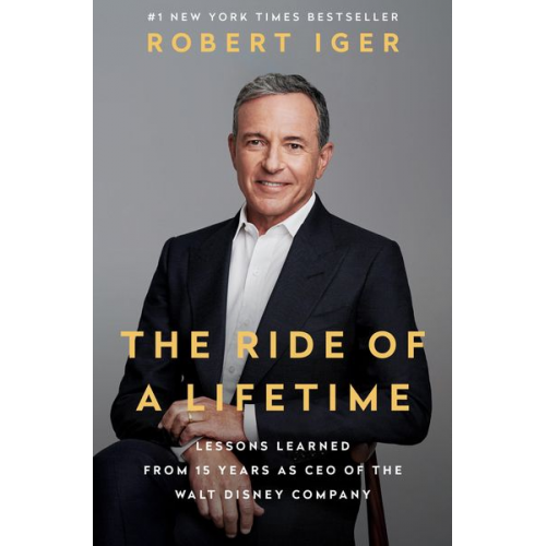 Robert Iger - The Ride of a Lifetime