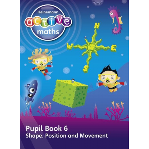 Lynda Keith Steve Mills Hilary Koll - Heinemann Active Maths - First Level - Beyond Number - Pupil Book 6 - Shape, Position and Movement