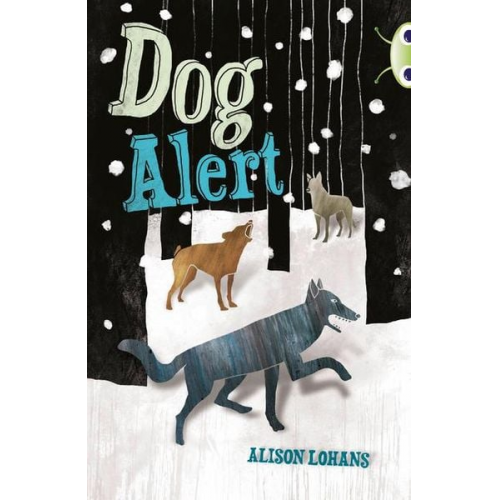 Alison Lohans - Bug Club Independent Fiction Year 4 Grey A Dog Alert