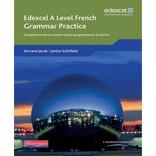 Servane Jacob Janine Schofield - Edexcel a Level French Grammar Practice Book