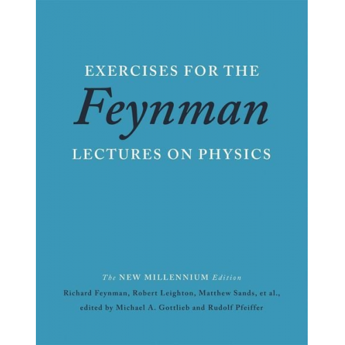 Richard Feynman Robert Leighton Matthew Sands - Exercises for the Feynman Lectures on Physics