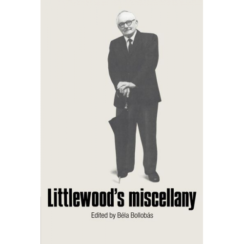 Bela Bollobas John E. Littlewood - Littlewood's Miscellany