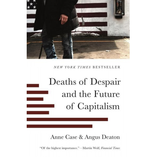 Anne Case Angus Deaton - Deaths of Despair and the Future of Capitalism