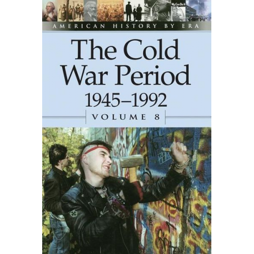 The Cold War Period, 1945-1992, Volume 8