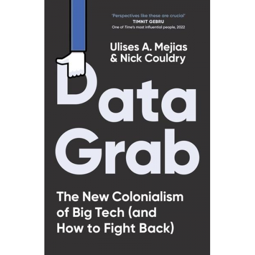 Ulises A. Mejias Nick Couldry - Data Grab