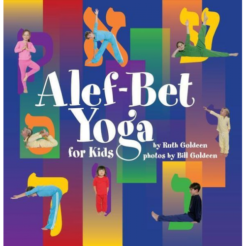 Bill Goldeen Ruth Goldeen - ALEF-Bet Yoga for Kids