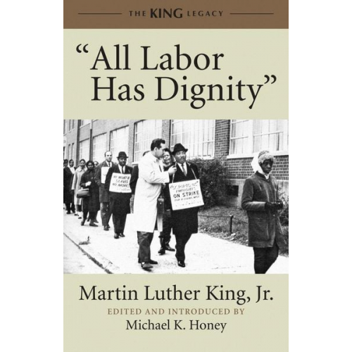 Martin Luther King - All Labor Has Dignity