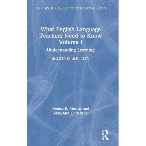 Denise E. Murray MaryAnn Christison - What English Language Teachers Need to Know Volume I