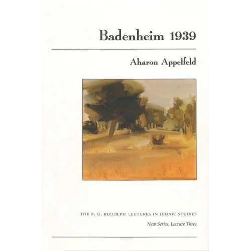 Aharon Appelfeld - Badenheim 1939