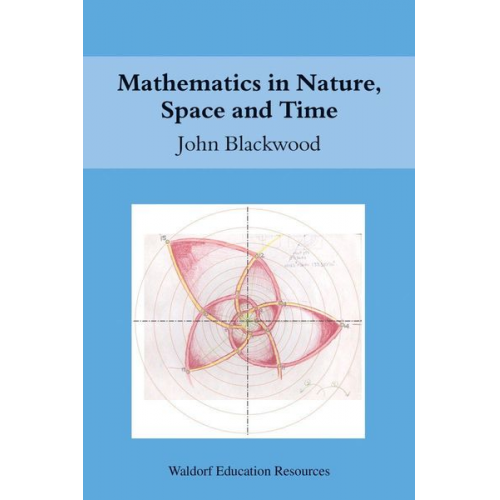 John Blackwood - Mathematics in Nature, Space and Time