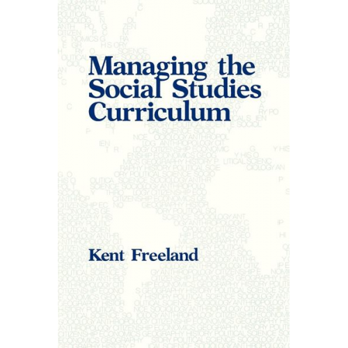 Kent Freeland - Managing the Social Studies Curriculum