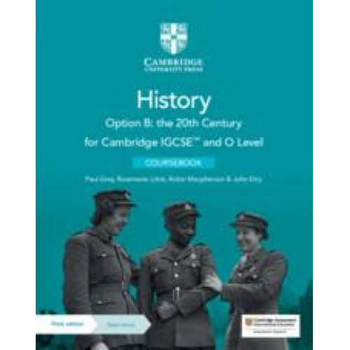 Paul Grey Rosemarie Little Robin Macpherson John Etty - Cambridge IGCSE(TM) and O Level History Option B: the 20th Century Coursebook with Digital Access