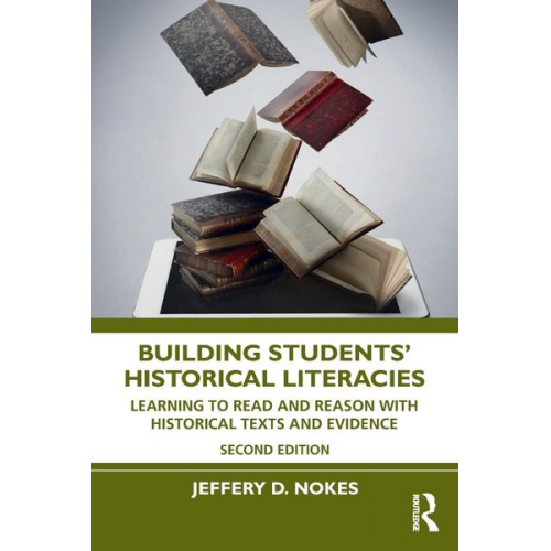 Jeffery D. Nokes - Building Students' Historical Literacies