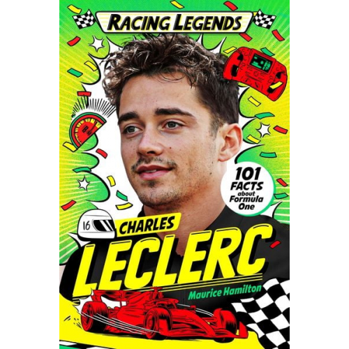 Maurice Hamilton - Racing Legends: Charles Leclerc