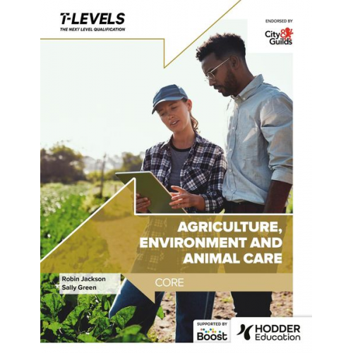 Robin Jackson Sally Green - Agriculture, Environment and Animal Care T Level: Core