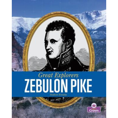 Stephen Krensky - Zebulon Pike