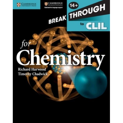 Richard Harwood Timothy Chadwick - Breakthrough to CLIL for Chemistry Age 14+ Workbook