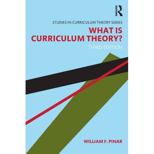 William F. Pinar - What Is Curriculum Theory?