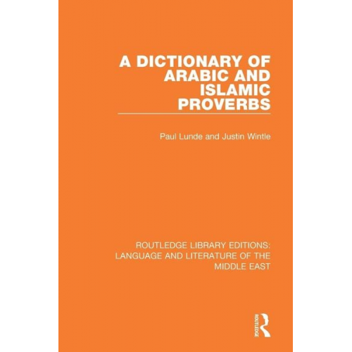 Paul Lunde Justin Wintle - A Dictionary of Arabic and Islamic Proverbs