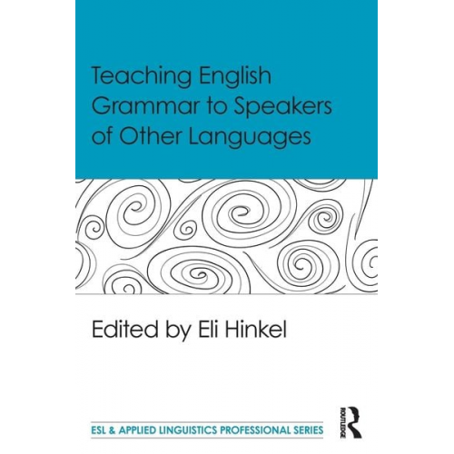 Eli Hinkel - Teaching English Grammar to Speakers of Other Languages