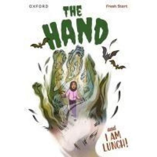 Abbie Rushton Lou Kuenzler - Read Write Inc. Fresh Start Readers: Book 2: The Hand & I Am Lunch!