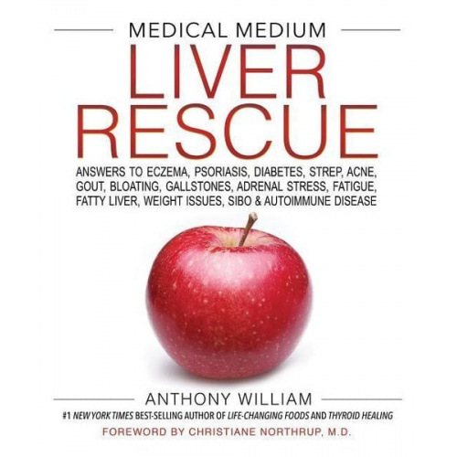 Anthony William - Medical Medium Liver Rescue