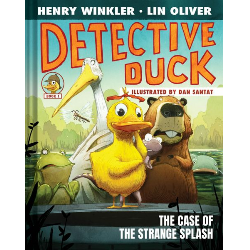 Henry Winkler Lin Oliver - Detective Duck: The Case of the Strange Splash (Detective Duck #1)