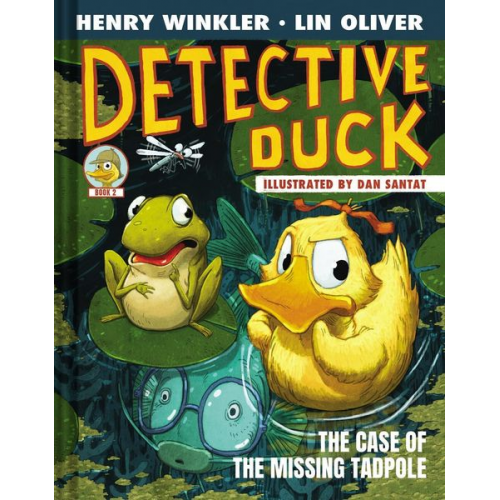 Henry Winkler Lin Oliver - Detective Duck: The Case of the Missing Tadpole (Detective Duck #2)