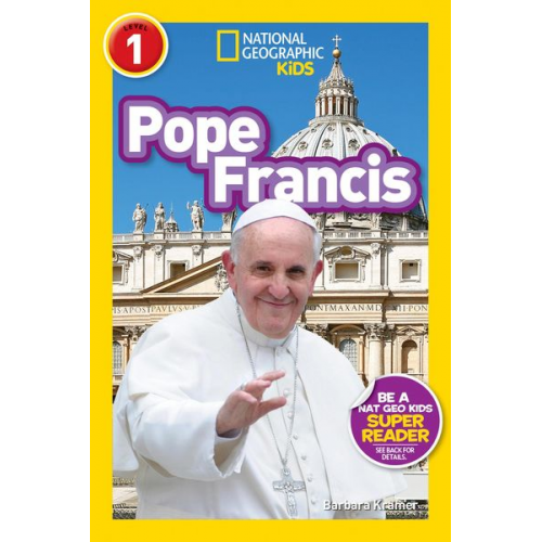 Barbara Kramer - Pope Francis (National Geographic Kids Readers, Level 1)