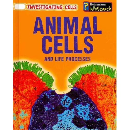 Barbara A. Somervill - Animal Cells and Life Processes