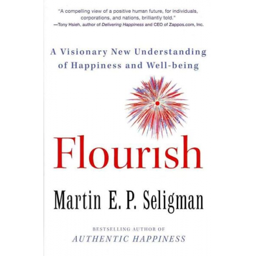 Martin Seligman - Seligman, M: Flourish