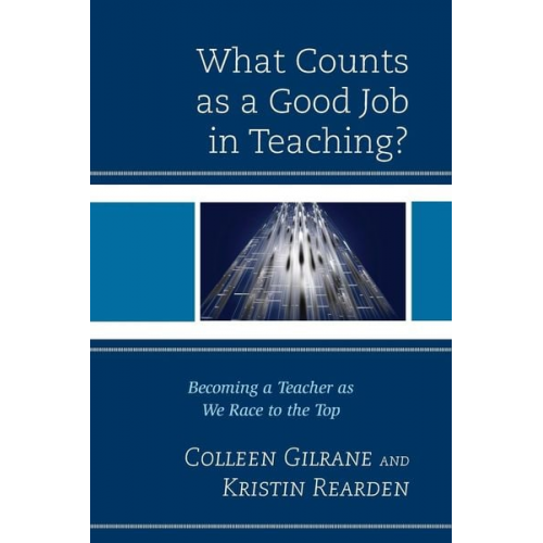 Colleen Gilrane Kristin Rearden - What Counts as a Good Job in Teaching?