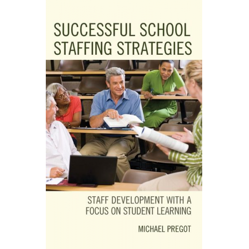 Michael Pregot - Successful School Staffing Strategies