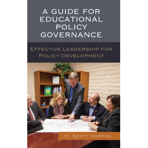 M. Scott Norton - A Guide for Educational Policy Governance