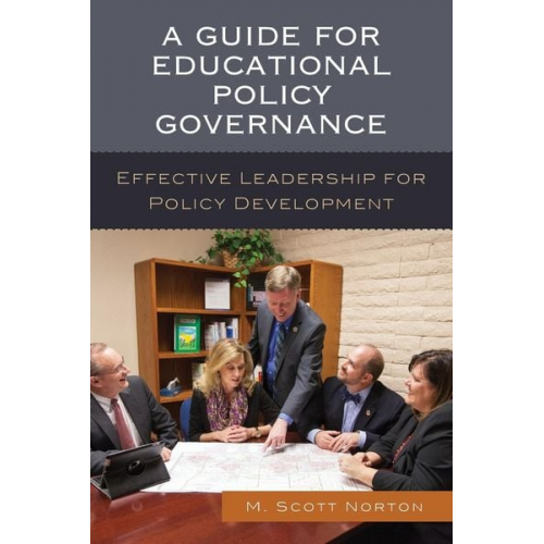 M. Scott Norton - A Guide for Educational Policy Governance