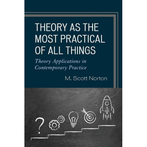 M. Scott Norton - Theory as the Most Practical of All Things